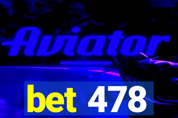 bet 478