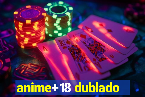 anime+18 dublado