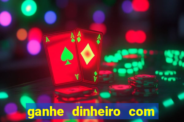 ganhe dinheiro com jogos online