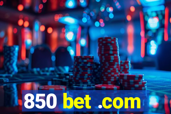 850 bet .com