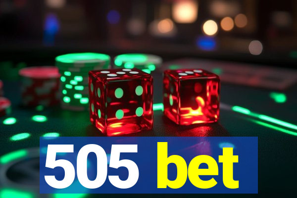 505 bet