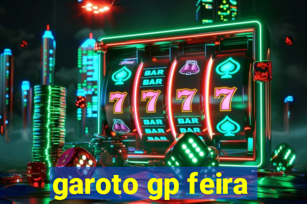 garoto gp feira