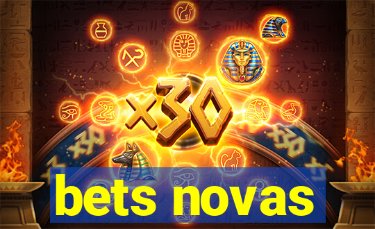 bets novas