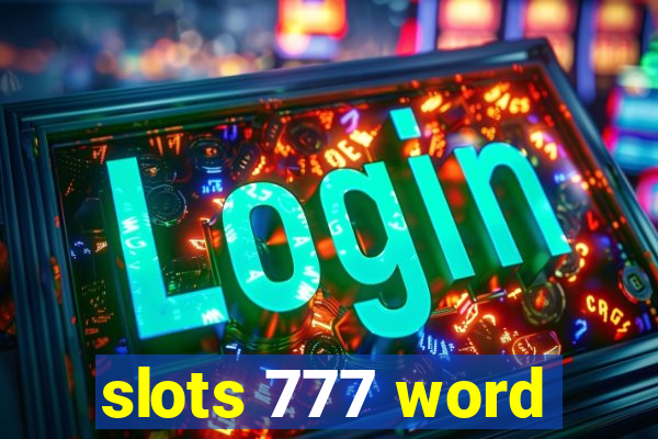 slots 777 word