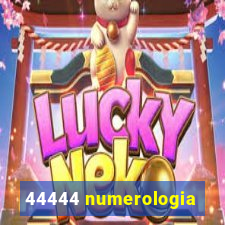 44444 numerologia