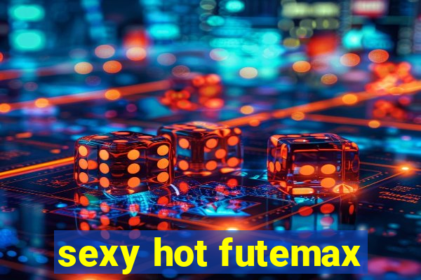 sexy hot futemax