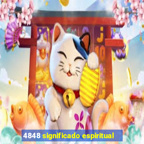 4848 significado espiritual