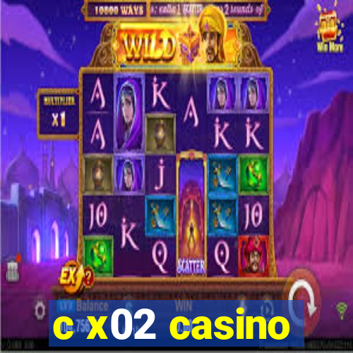 c x02 casino