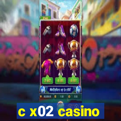 c x02 casino