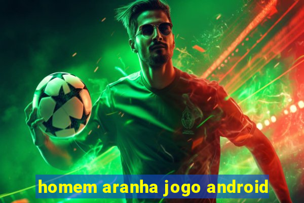 homem aranha jogo android