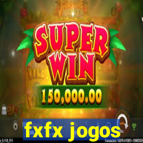 fxfx jogos