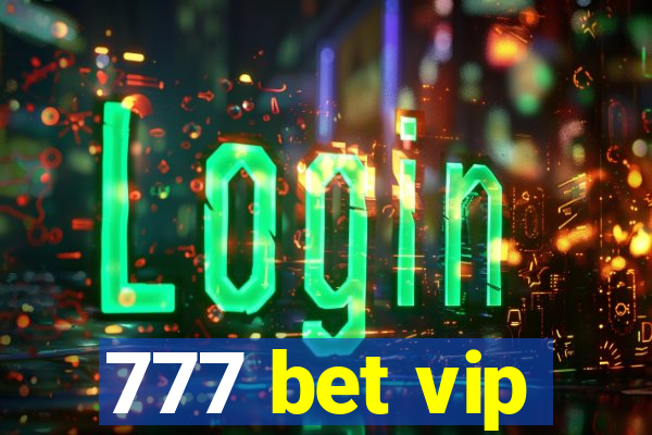 777 bet vip