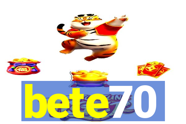 bete70