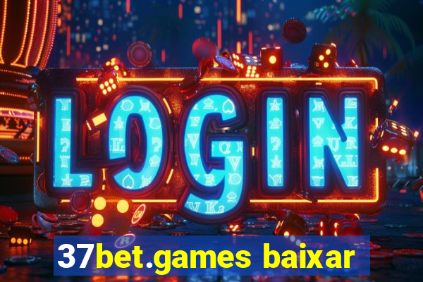 37bet.games baixar