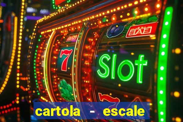 cartola - escale seu time!