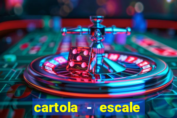 cartola - escale seu time!