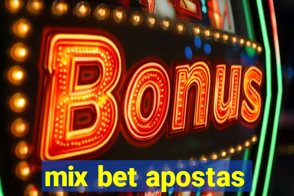 mix bet apostas