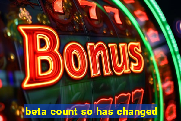 beta count so has changed