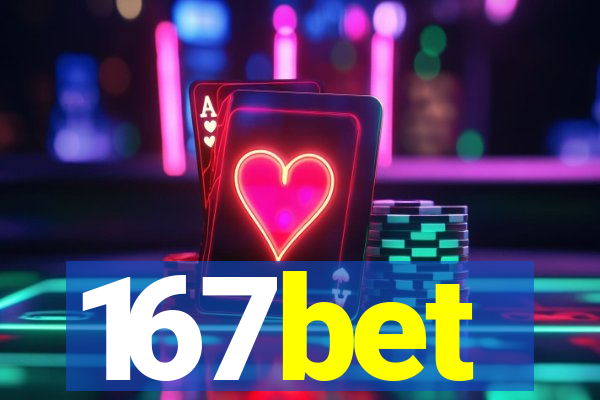 167bet