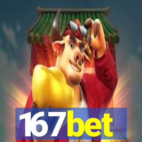 167bet