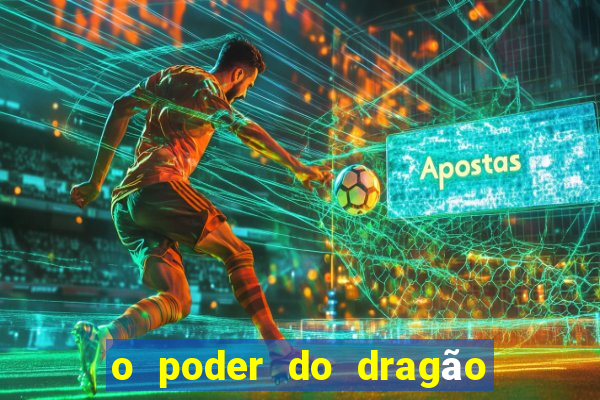 o poder do dragão by diogo barros