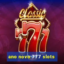 ano novo 777 slots