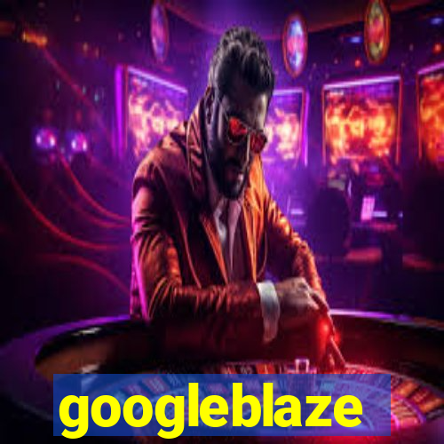 googleblaze