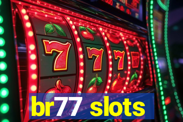 br77 slots