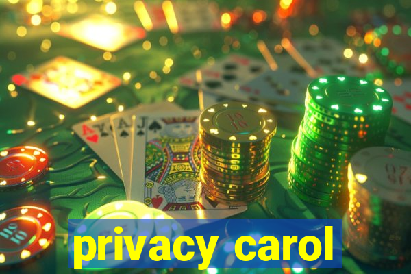 privacy carol