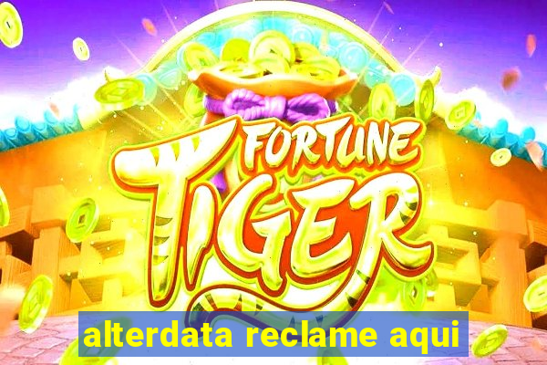 alterdata reclame aqui