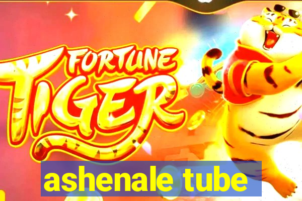 ashenale tube