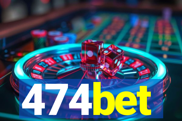 474bet