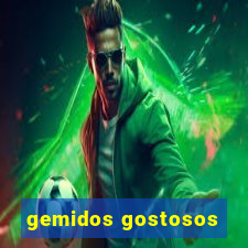 gemidos gostosos