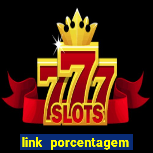 link porcentagem slots pp