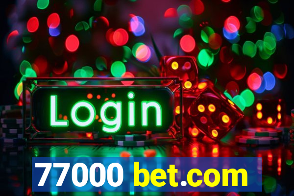 77000 bet.com