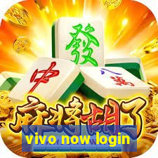 vivo now login