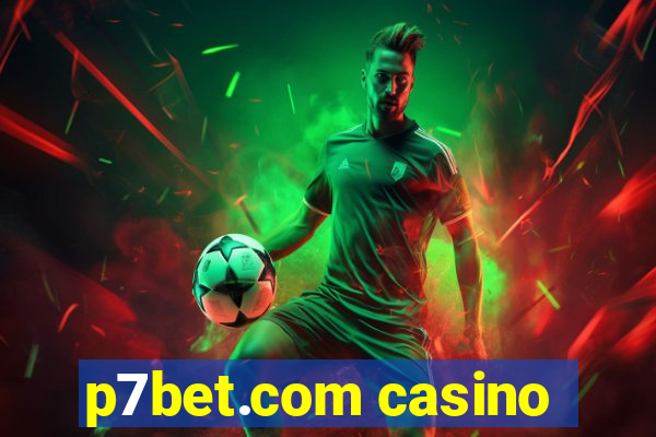 p7bet.com casino