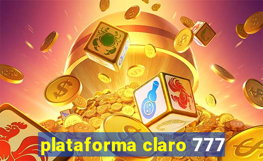 plataforma claro 777