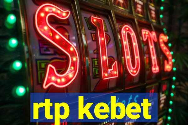 rtp kebet