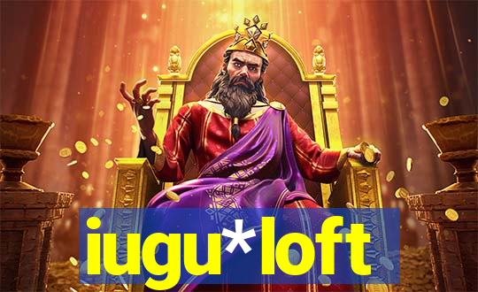 iugu*loft