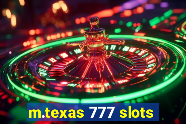 m.texas 777 slots