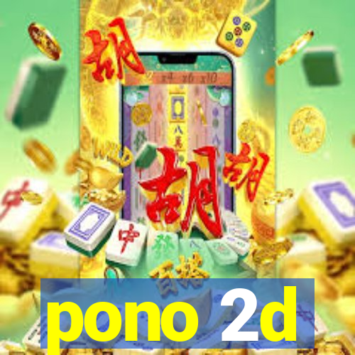 pono 2d