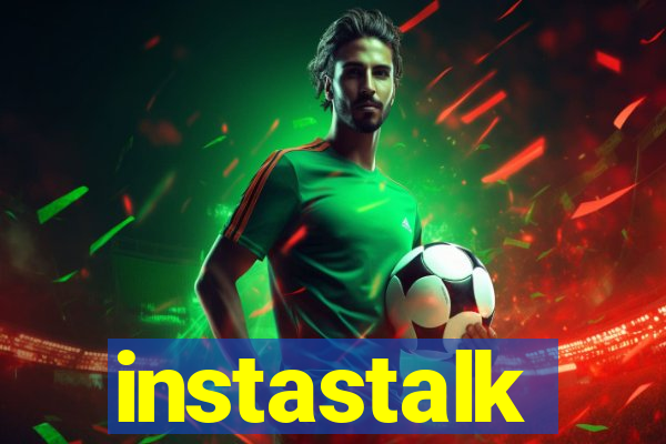 instastalk