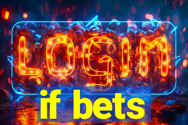 if bets