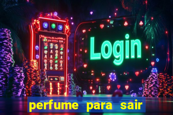 perfume para sair a noite