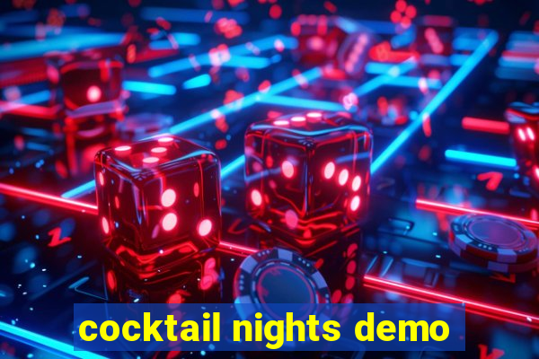 cocktail nights demo