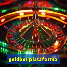 goldbet plataforma