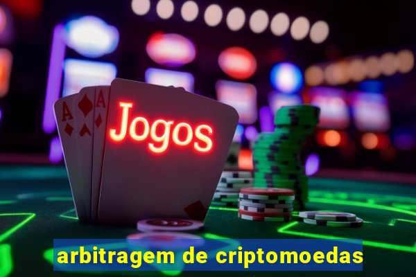 arbitragem de criptomoedas