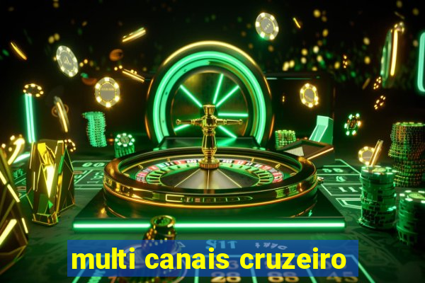 multi canais cruzeiro