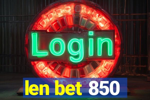 len bet 850